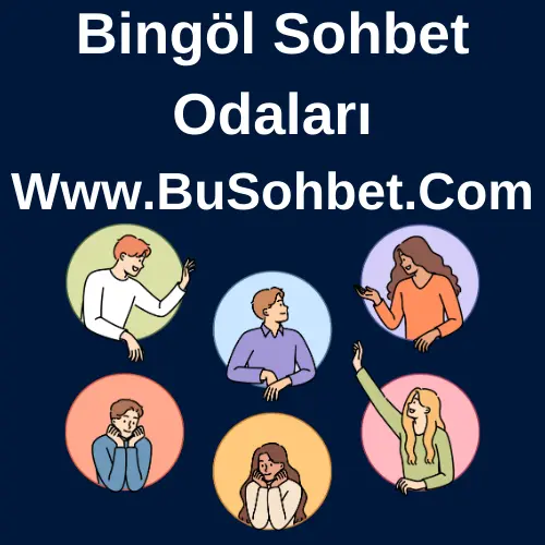 Bingöl Sohbet Odaları