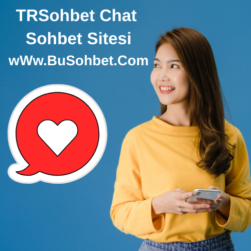 TRSohbet Sohbet Odaları - Bedava TR Sohbet Chat Sitesi