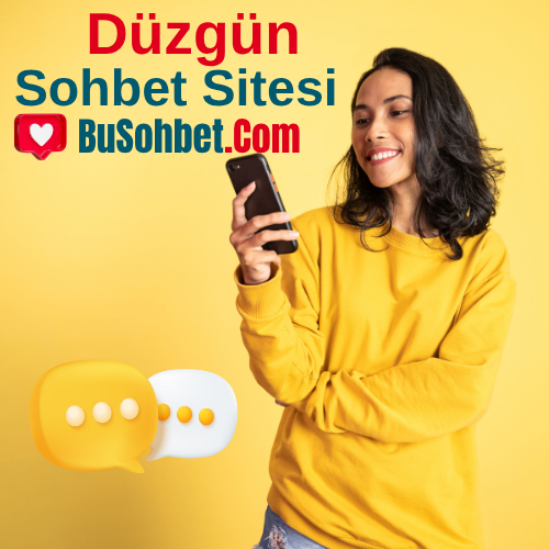 Düzgün Sohbet Odaları - En Düzgün Chat Sitesi